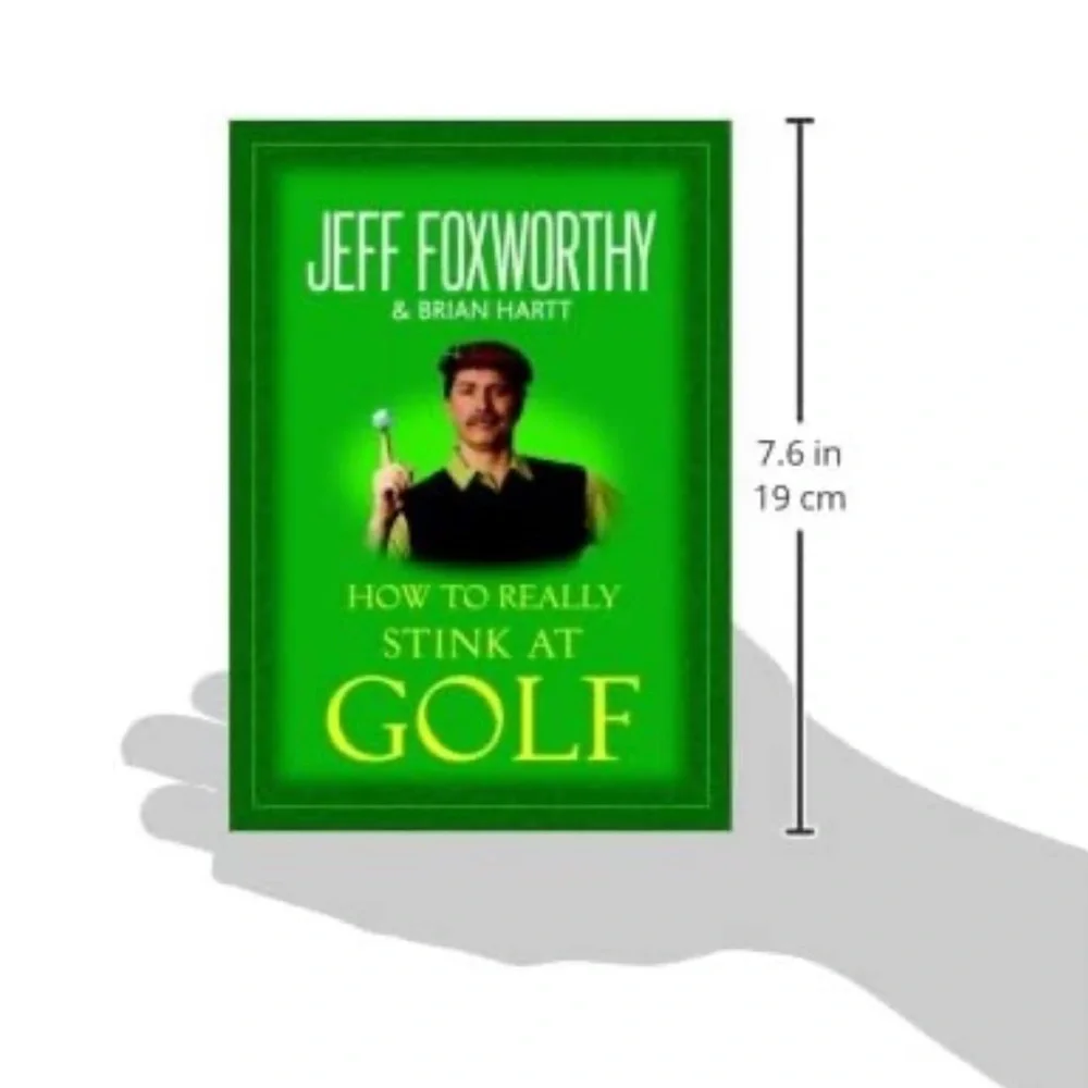 Jeff Foxworthy and Brian Hartt How To Really Stink At Golf Book